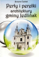 Perły i perełki architektury gminy Jedlińsk