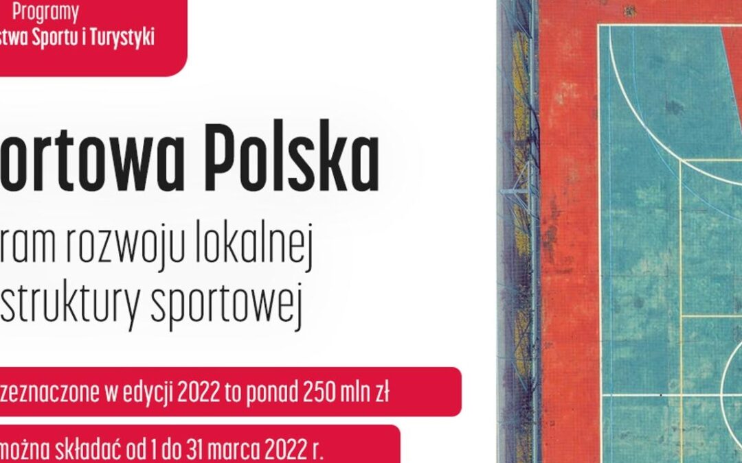 Sportowa Polska – Program rozwoju lokalnej infrastruktury sportowej edycja 2022