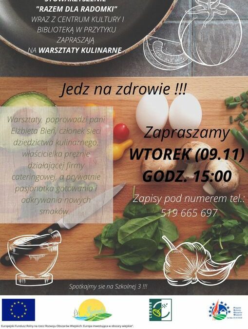 Warsztaty Kulinarne Tradycyjna kuchnia w nowej odsłonie w Przytyku i we Wrzosie.