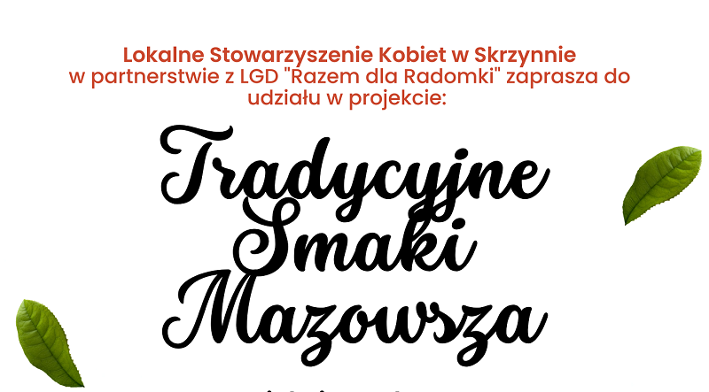 Nowy projekt Lokalnego Stowarzyszenia Kobiet ze Skrzynna! Tradycyjne Smaki Mazowsza.