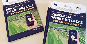 Koncepcje Smart Villages – Przykłady z Polski.
