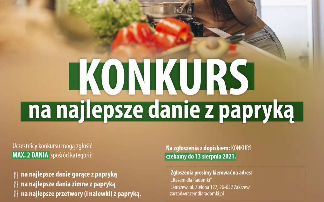 LGD Razem dla Radomki zaprasza do udziału w konkursie kulinarnym na najlepsze dania z papryką.