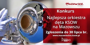 KSOW ogłasza konkurs na najlepszą orkiestrę dętą na Mazowszu.