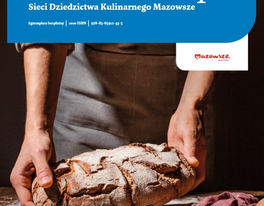 Zapraszamy do zapoznania się z najnowszą publikacją prezentującą członków Sieci Dziedzictwa Kulinarnego Mazowsze
