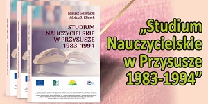 Zapraszamy do lektury publikacji sfinansowanej przez LGD: Studium Nauczycielskie w Przysusze w latach 1983-1994.