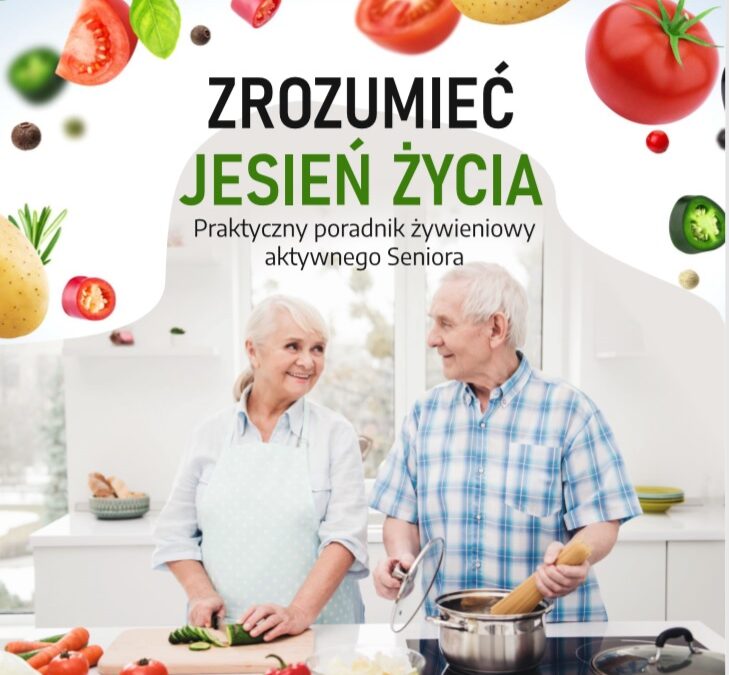 Nowa publikacja Razem dla Radomki: Praktyczny poradnik żywieniowy aktywnego Seniora.
