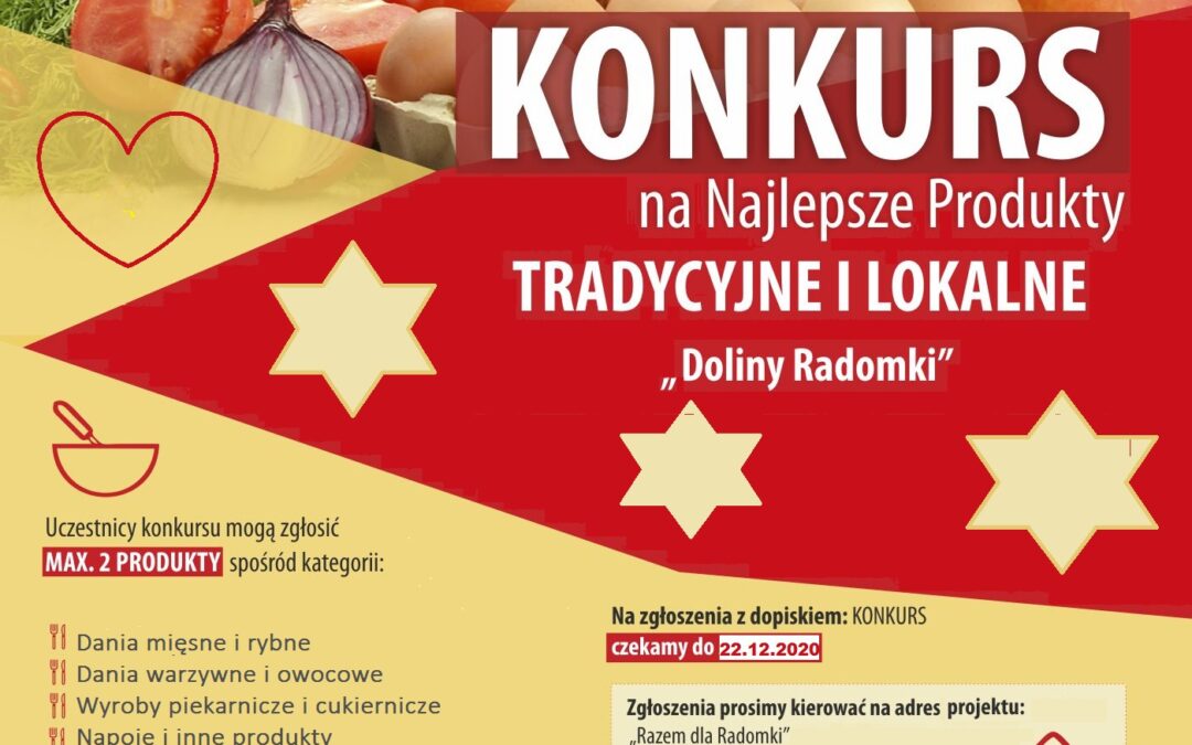 Zapraszamy do udziału w konkursie na najciekawsze przepisy kulinarne z wykorzystaniem produktów tradycyjnych i lokalnych Doliny Radomki.
