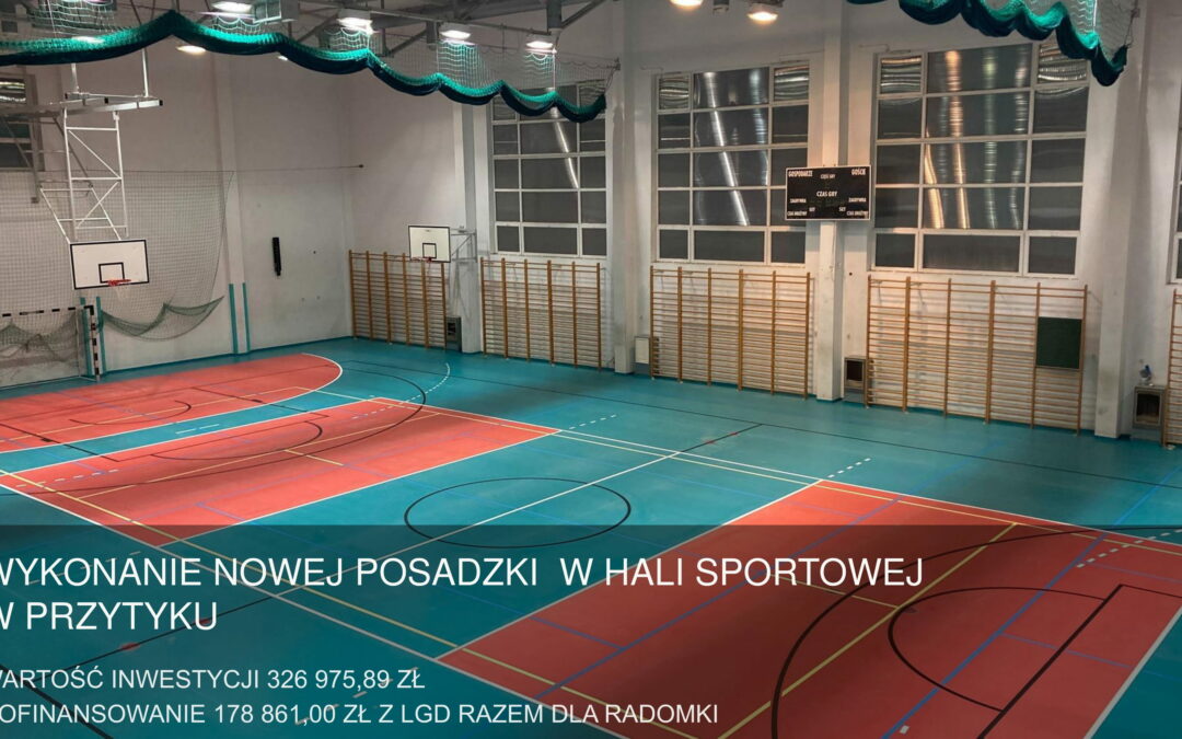 Prezentujemy projekt dofinansowany w ramach działań LGD: Wykonanie nowej posadzki sportowej w hali sportowej w Przytyku