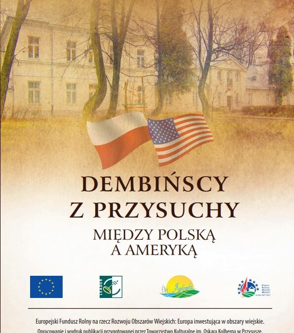 Zachęcamy do lektury publikacji on-line: Dembińscy z Przysuchy. Między Polską a Ameryką.
