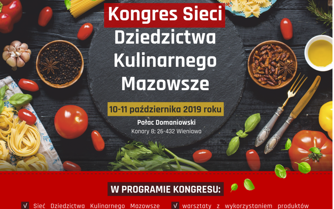 Zapraszamy na Kongres Sieci Dziedzictwa Kulinarnego Mazowsze.