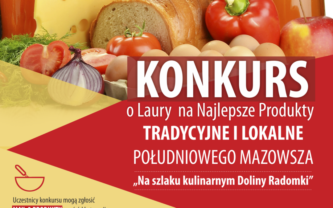 Konkurs na najlepsze Produkty Tradycyjne i Lokalne Południowego Mazowsza