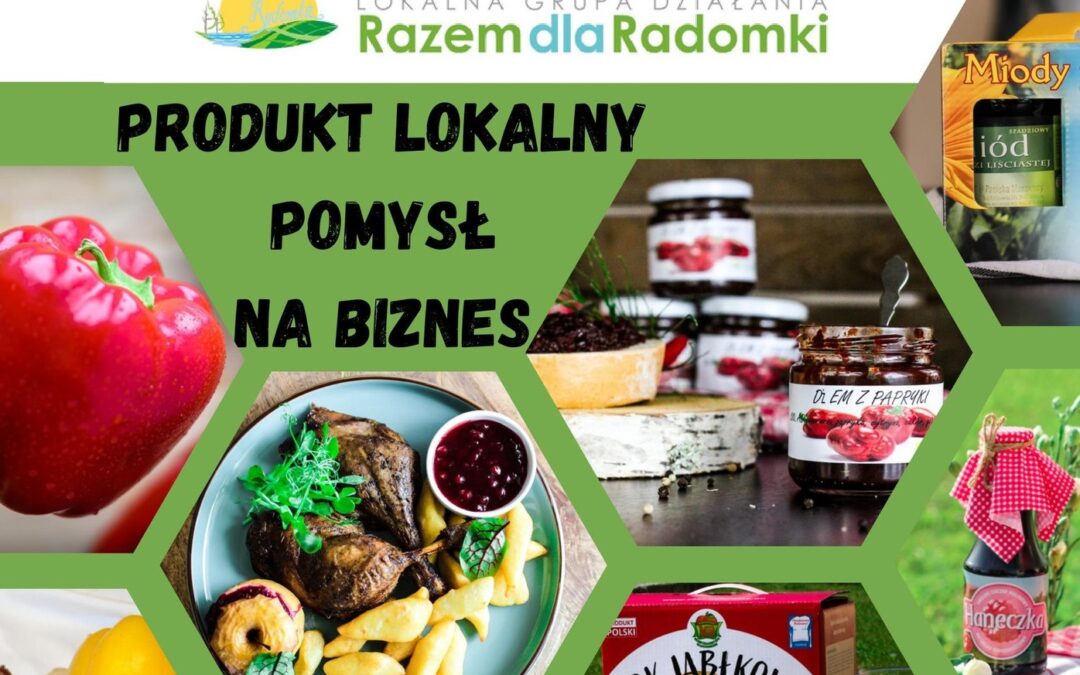 Produkt lokalny – Pomysł na Biznes. Nowa publikacja LGD Razem dla Radomki.