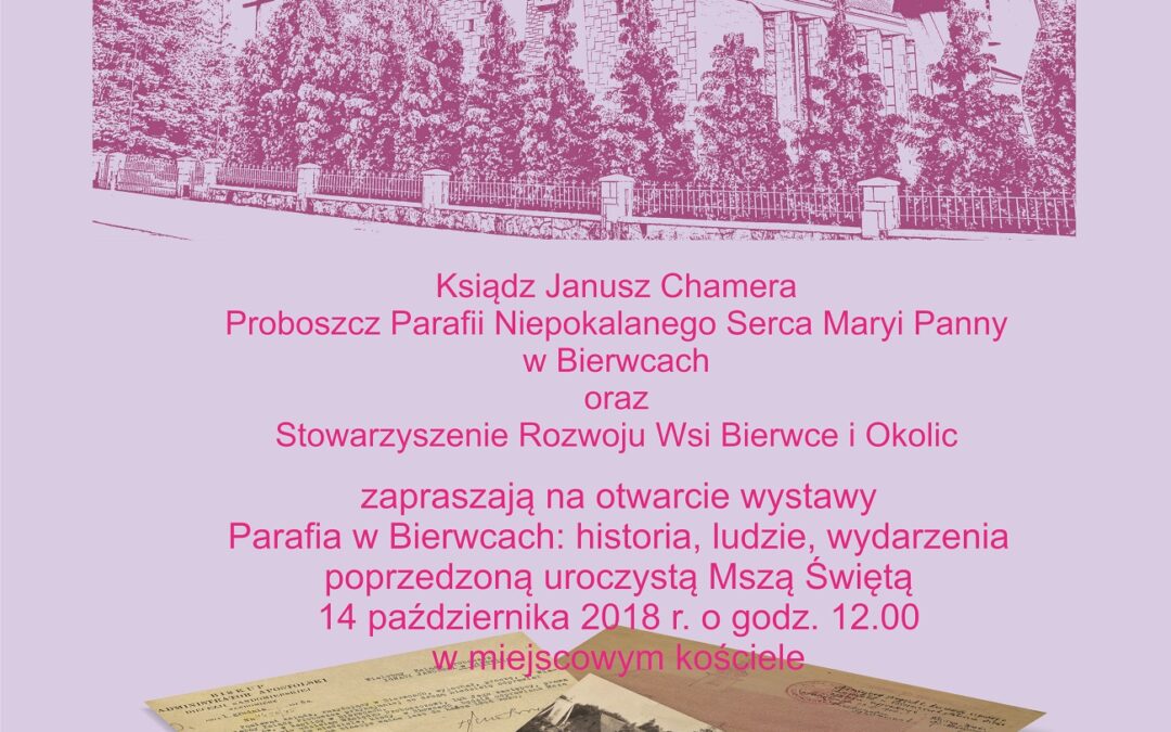 Parafia w Bierwcach: historia, ludzie, wydarzenia. Realizacja inicjatywy Start Up – FIO2018