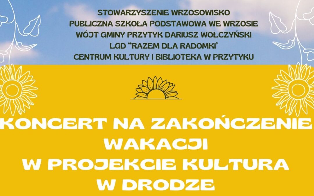 Koncerty na małych podwórkach we Wrzosie: Wydarzenie dofinansowane przez LGD Razem dla Radomki